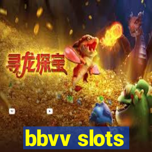 bbvv slots